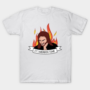 it's morbin time T-Shirt